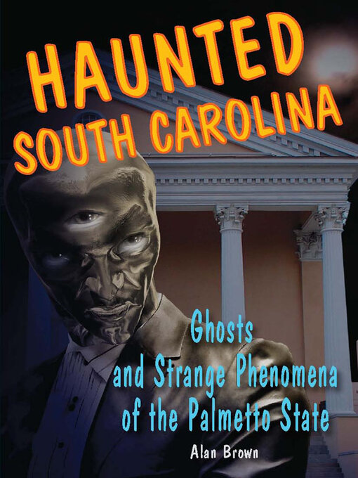 Title details for Haunted South Carolina by Alan Brown - Available